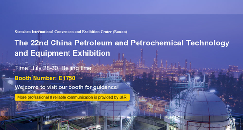 Neueste Unternehmensnachrichten über J&R wird an der 22. China Petroleum & Petrochemical Technology and Equipment Exhibition teilnehmen.